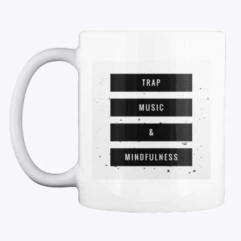 Trap Music & Mindfulness